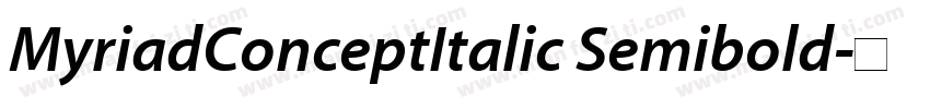 MyriadConceptItalic Semibold字体转换